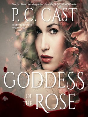 Goddess of the Rose by P. C. Cast